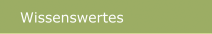 Wissenswertes                                                                   